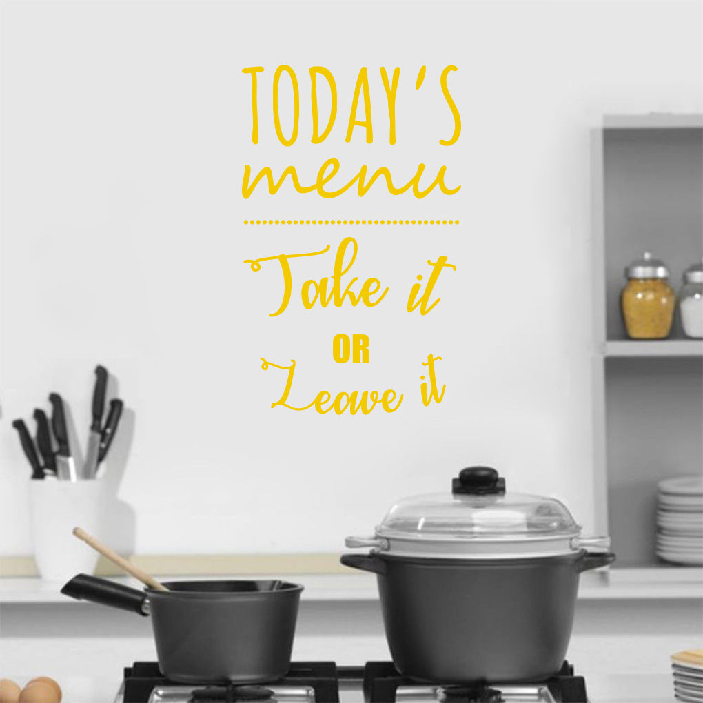 TODAYS MENU Take It Or Leave It Inspirational Quotes Wall Sticker Décalque SQ219