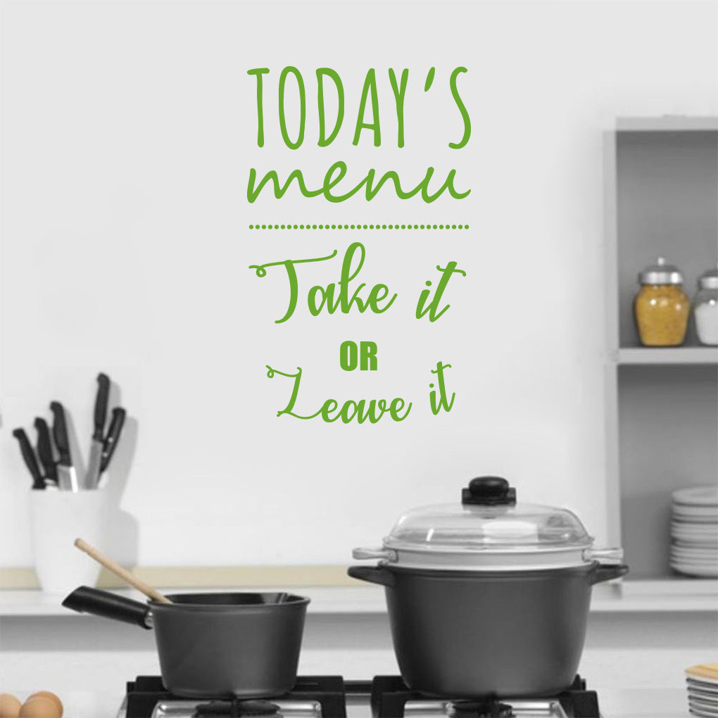 TODAYS MENU Take It Or Leave It Inspirational Quotes Wall Sticker Décalque SQ219