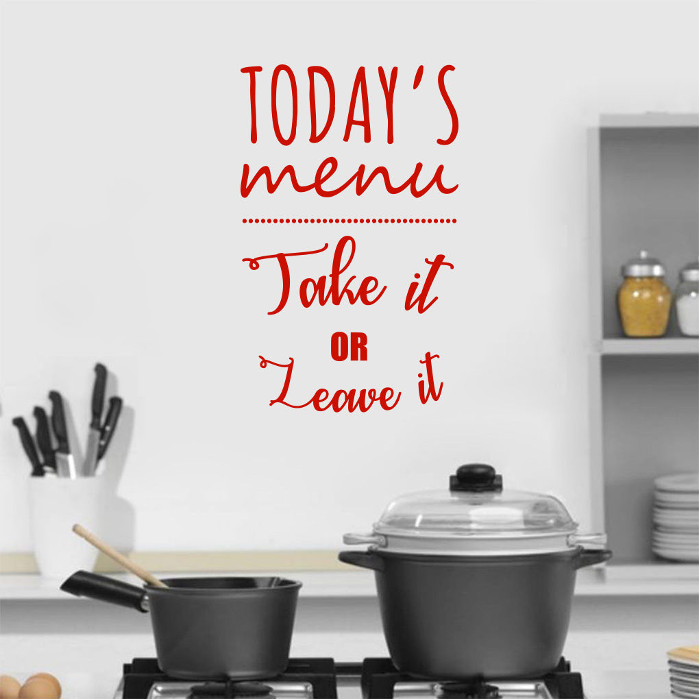 TODAYS MENU Take It Or Leave It Inspirational Quotes Wall Sticker Décalque SQ219