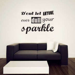 DON'T LET ANYONE DULL YOUR SPARKLE Inspirational Quotes Wall Sticker Decal SQ95