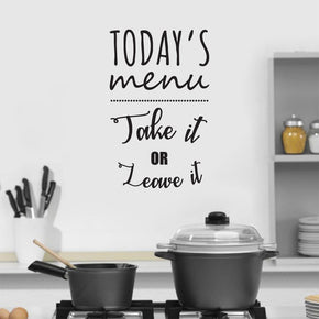 TODAYS MENU Take It Or Leave It Inspirational Quotes Wall Sticker Décalque SQ219
