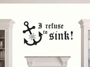 I refuse to Sink! Sticker Decal Stencil Silhouette ST357